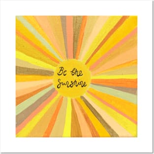 Be the Sunshine Posters and Art